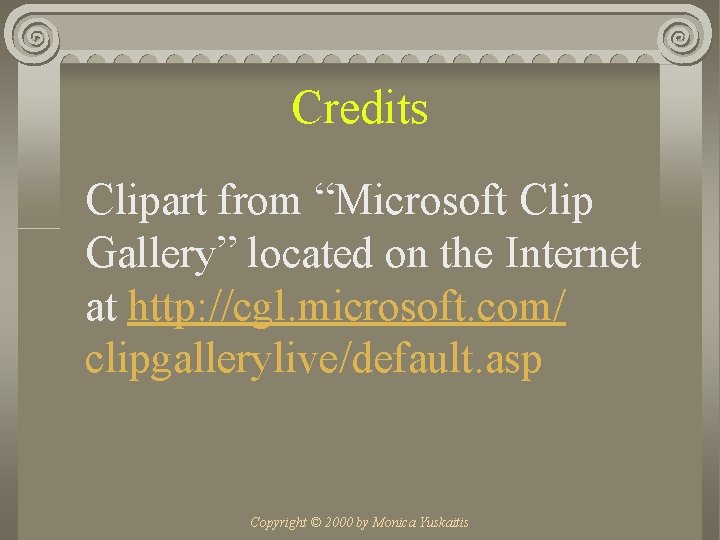 Credits Clipart from “Microsoft Clip Gallery” located on the Internet at http: //cgl. microsoft.