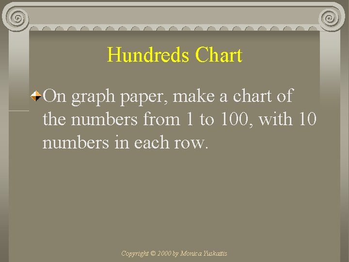 Hundreds Chart On graph paper, make a chart of the numbers from 1 to