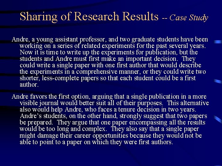 Sharing of Research Results -- Case Study Andre, a young assistant professor, and two