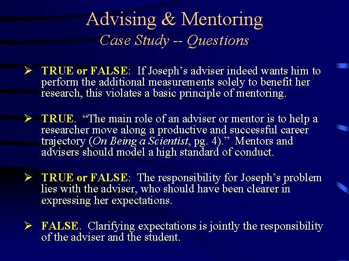 Advising & Mentoring Case Study -- Questions Ø TRUE or FALSE: If Joseph’s adviser
