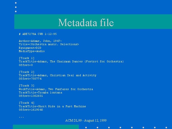 Metadata file # ABE 7278 A CWB 1 -12 -95 Author=Adams, John, 1947 Title=<Orchestra