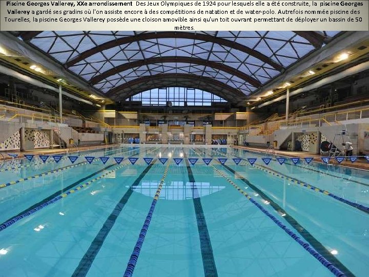 Piscine Georges Vallerey, XXe arrondissement Des Jeux Olympiques de 1924 pour lesquels elle a