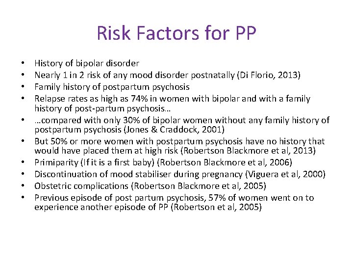 Risk Factors for PP • • • History of bipolar disorder Nearly 1 in
