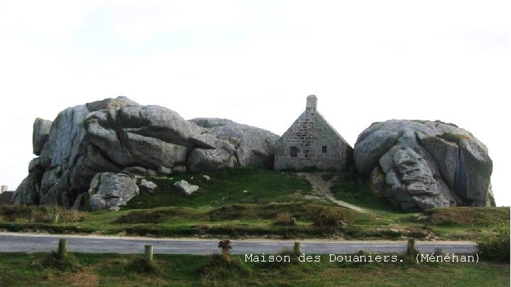 Maison des Douaniers. (Ménéhan) 