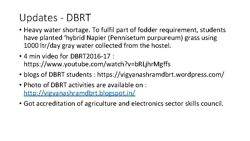 Updates - DBRT • Heavy water shortage. To fulfil part of fodder requirement, students