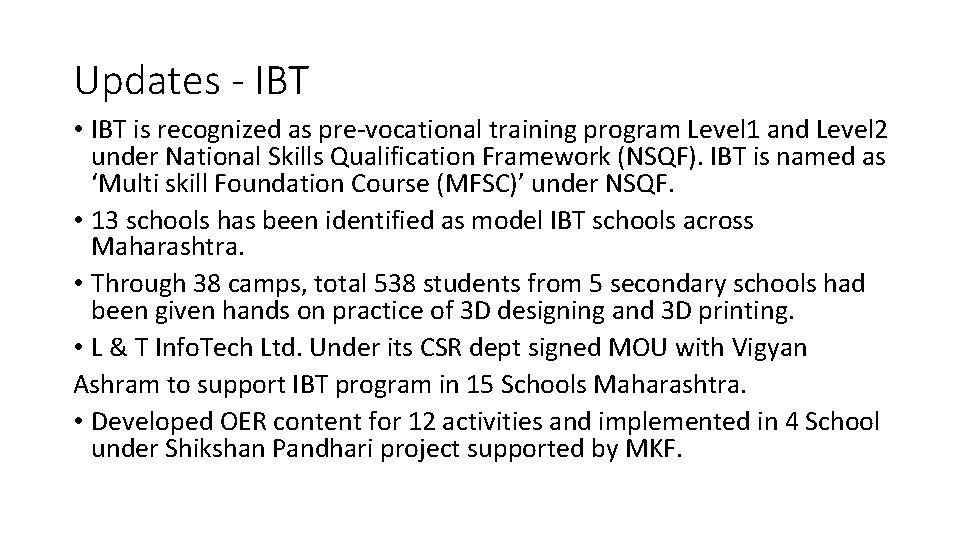 Updates - IBT • IBT is recognized as pre-vocational training program Level 1 and