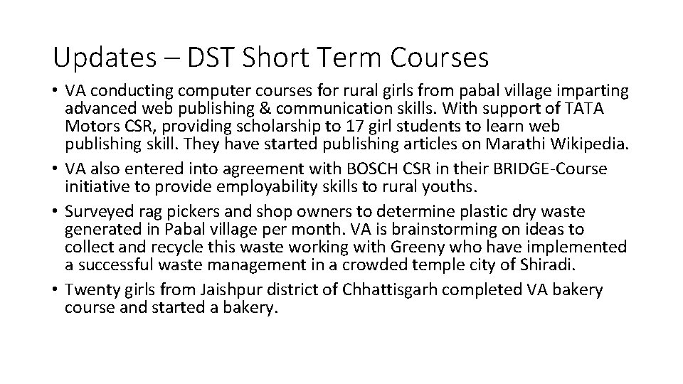 Updates – DST Short Term Courses • VA conducting computer courses for rural girls