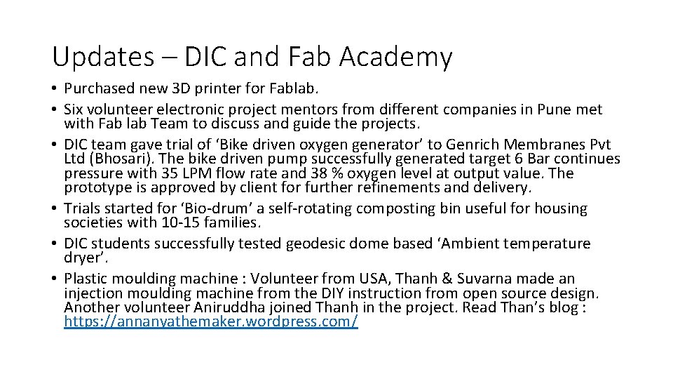 Updates – DIC and Fab Academy • Purchased new 3 D printer for Fablab.
