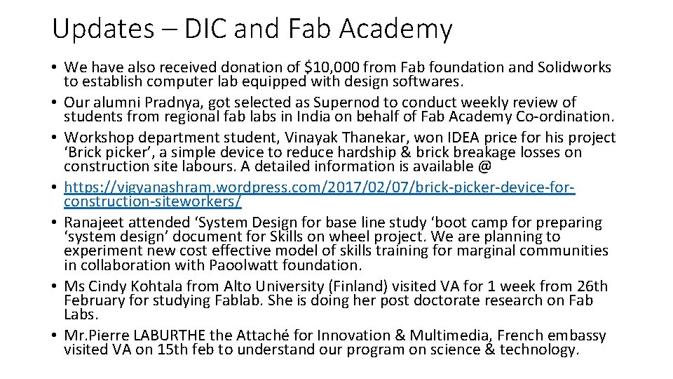 Updates – DIC and Fab Academy • We have also received donation of $10,