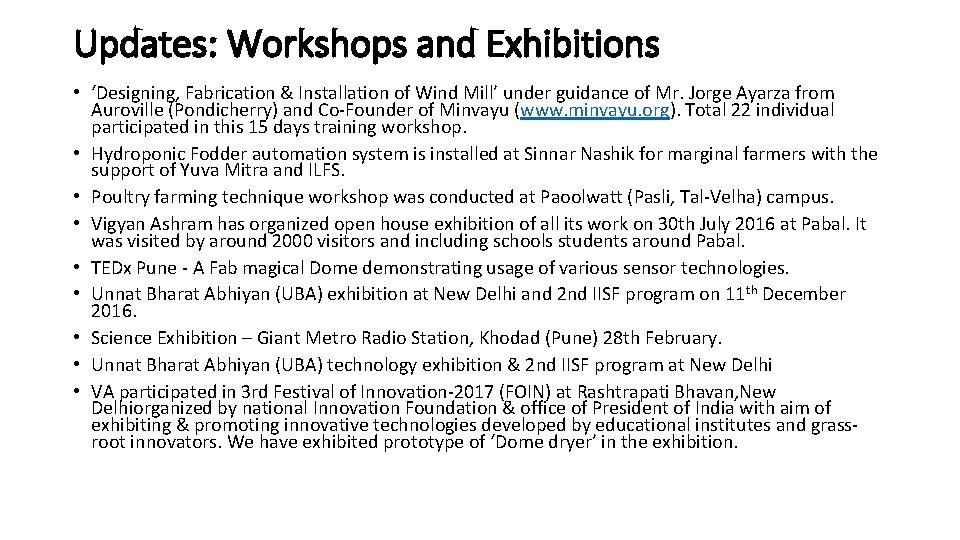 Updates: Workshops and Exhibitions • ‘Designing, Fabrication & Installation of Wind Mill’ under guidance