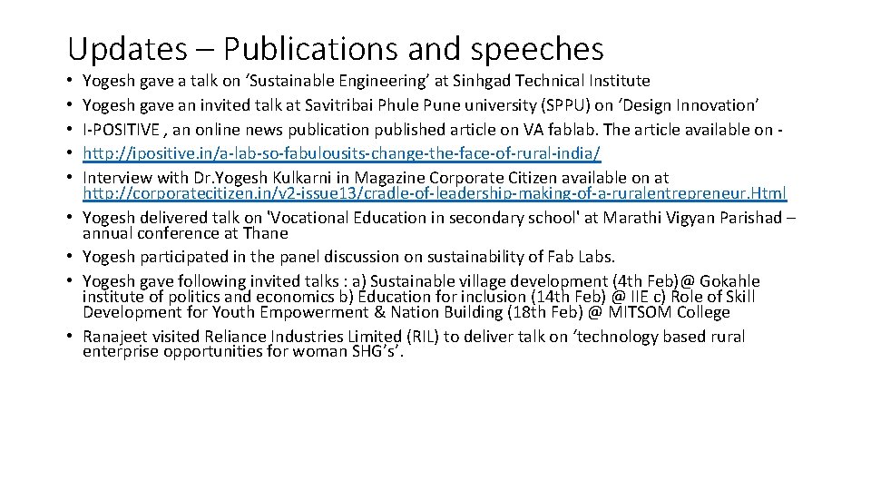 Updates – Publications and speeches • • • Yogesh gave a talk on ‘Sustainable