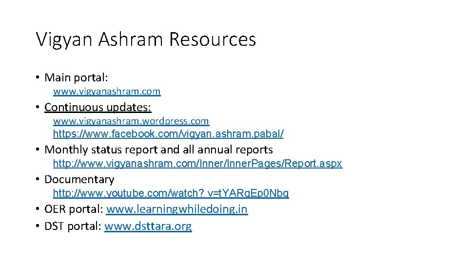 Vigyan Ashram Resources • Main portal: www. vigyanashram. com • Continuous updates: www. vigyanashram.