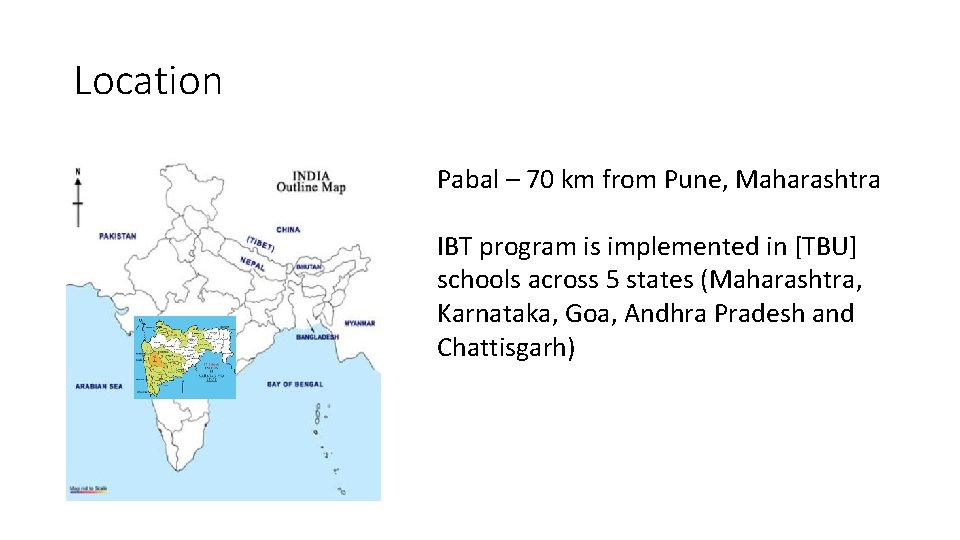 Location Pabal – 70 km from Pune, Maharashtra IBT program is implemented in [TBU]