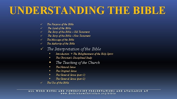 UNDERSTANDING THE BIBLE ü ü ü The Purpose of the Bible The Land of