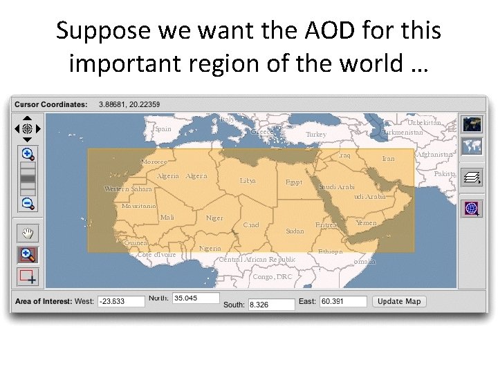 Suppose we want the AOD for this important region of the world … 