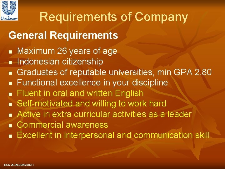 Requirements of Company General Requirements n n n n n Maximum 26 years of