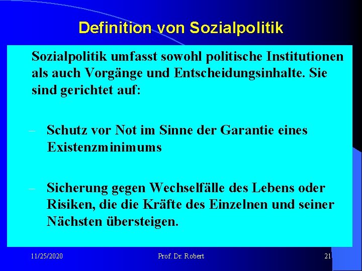 Definition von Sozialpolitik umfasst sowohl politische Institutionen als auch Vorgänge und Entscheidungsinhalte. Sie sind