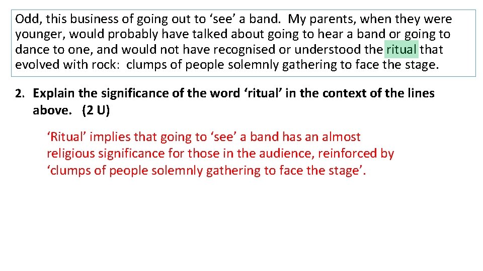 Odd, this business of going out to ‘see’ a band. My parents, when they