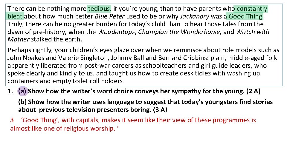 There can be nothing more tedious, if you’re young, than to have parents who