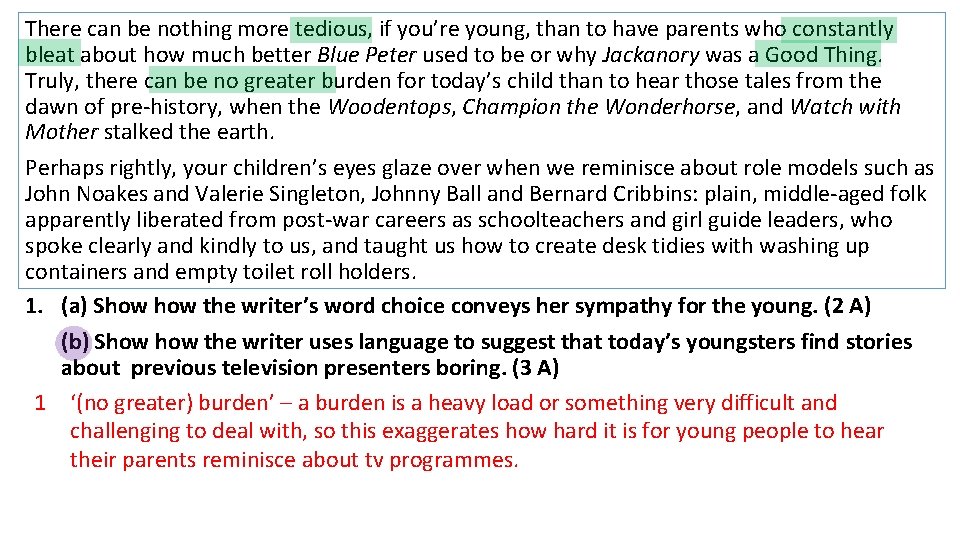 There can be nothing more tedious, if you’re young, than to have parents who