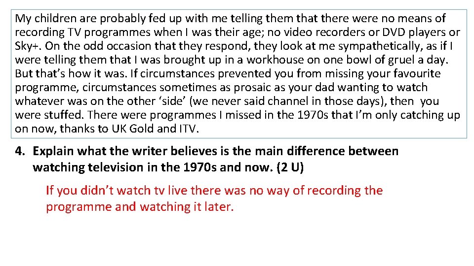 My children are probably fed up with me telling them that there were no