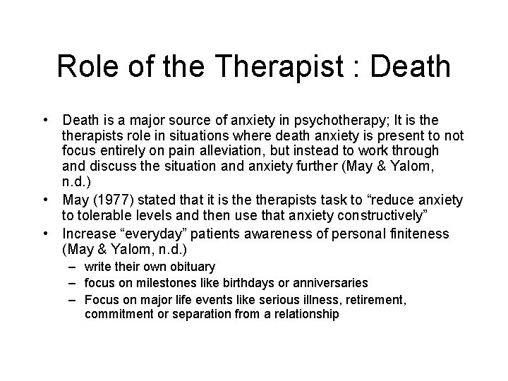 Role of the Therapist : Death • Death is a major source of anxiety