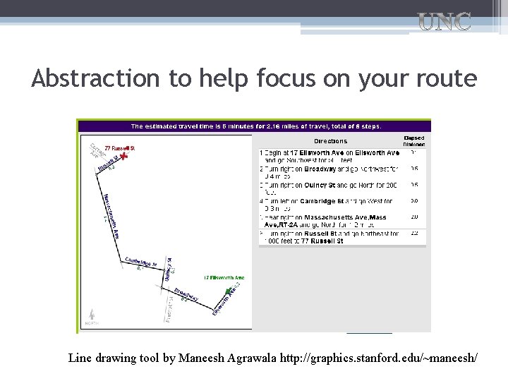 Abstraction to help focus on your route Line drawing tool by Maneesh Agrawala http: