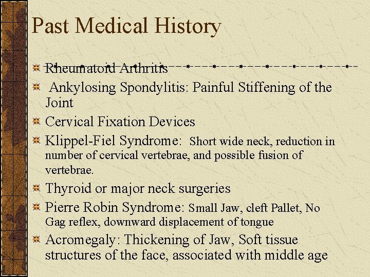 Past Medical History Rheumatoid Arthritis Ankylosing Spondylitis: Painful Stiffening of the Joint Cervical Fixation
