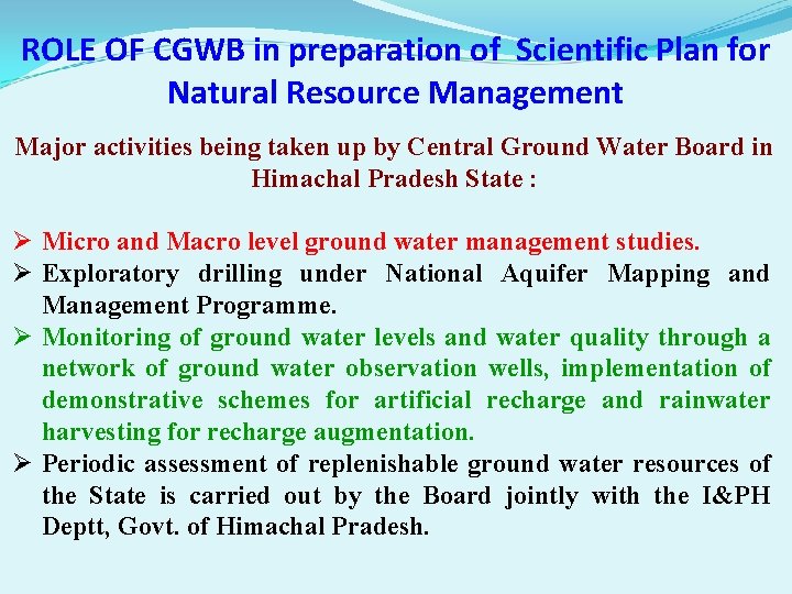 ROLE OF CGWB in preparation of Scientific Plan for Natural Resource Management Major activities
