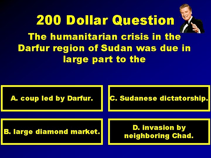 200 Dollar Question The humanitarian crisis in the Darfur region of Sudan was due