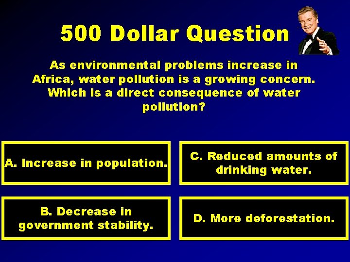 500 Dollar Question As environmental problems increase in Africa, water pollution is a growing