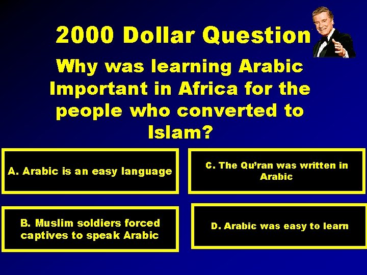 2000 Dollar Question Why was learning Arabic Important in Africa for the people who