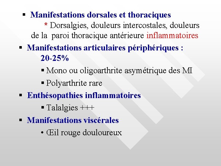  Manifestations dorsales et thoraciques * Dorsalgies, douleurs intercostales, douleurs de la paroi thoracique