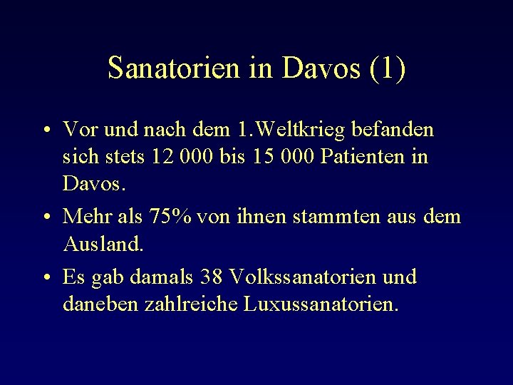 Sanatorien in Davos (1) • Vor und nach dem 1. Weltkrieg befanden sich stets