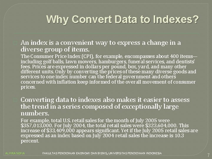 Why Convert Data to Indexes? � An index is a convenient way to express