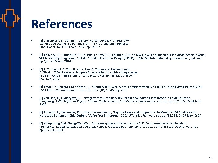 References st Robu Low er Pow VLSI § [1] J. Wang and B. Calhoun,