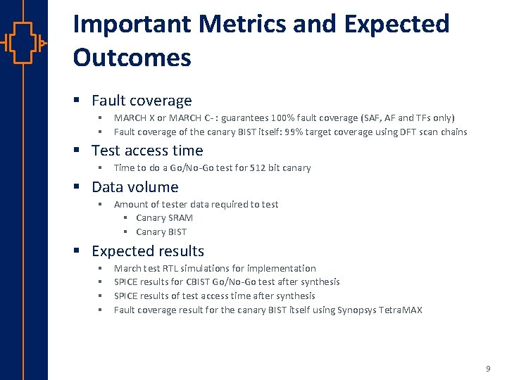 Important Metrics and Expected Outcomes § Fault coverage § MARCH X or MARCH C-