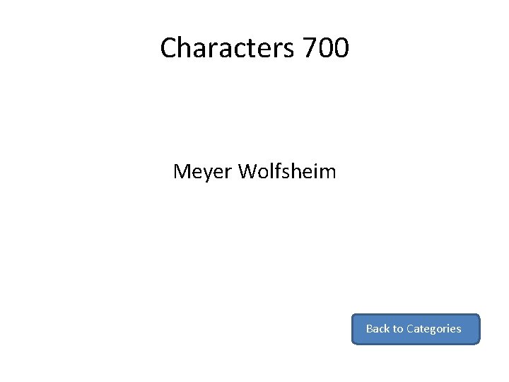 Characters 700 Meyer Wolfsheim Back to Categories 