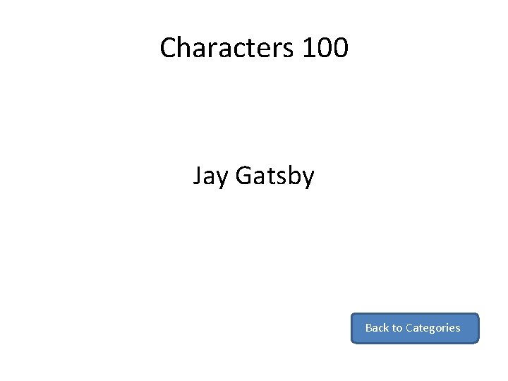Characters 100 Jay Gatsby Back to Categories 