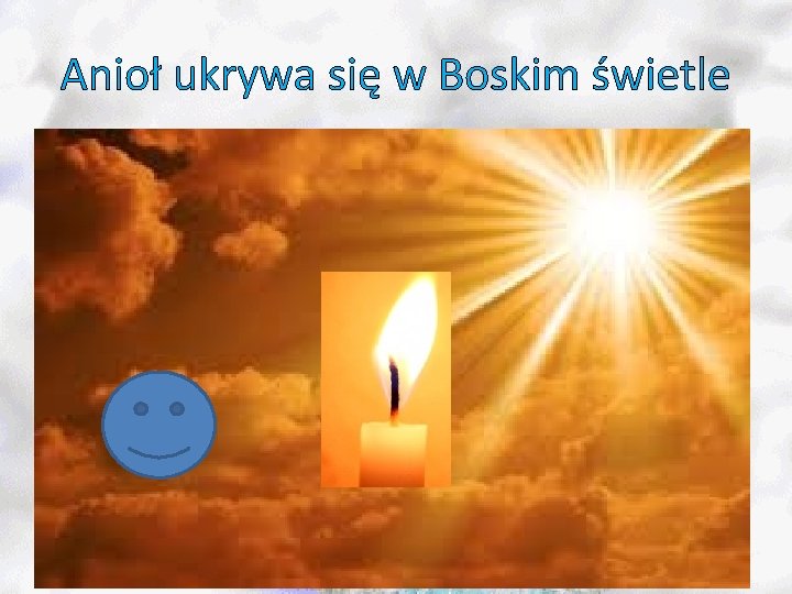 Anioł ukrywa się w Boskim świetle 