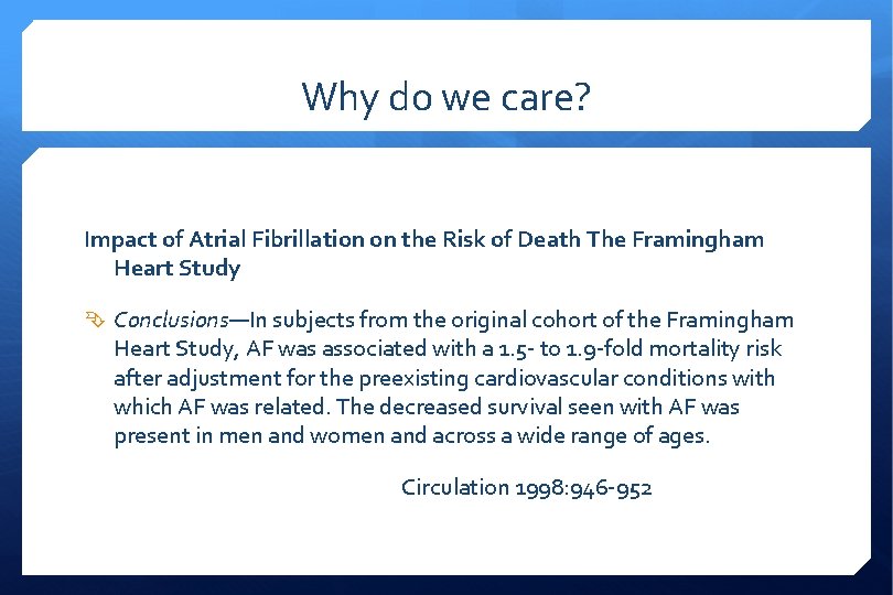Why do we care? Impact of Atrial Fibrillation on the Risk of Death The