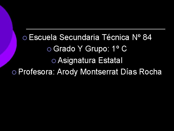 ¡ Escuela Secundaria Técnica Nº 84 ¡ Grado Y Grupo: 1º C ¡ Asignatura