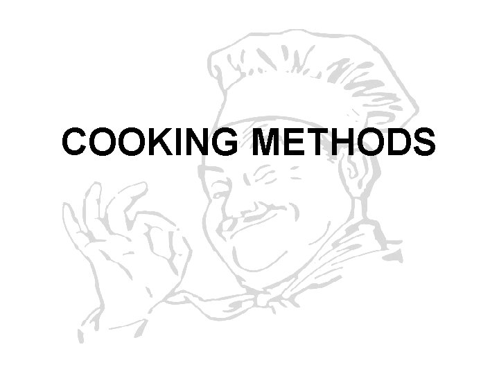 COOKING METHODS 