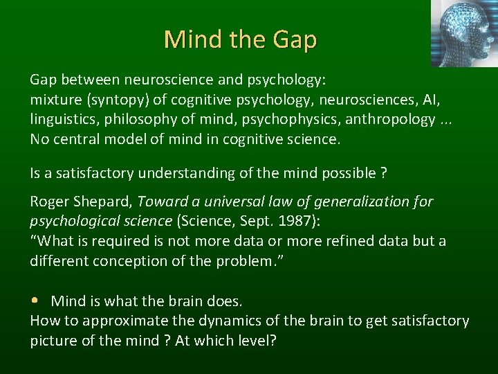Mind the Gap between neuroscience and psychology: mixture (syntopy) of cognitive psychology, neurosciences, AI,