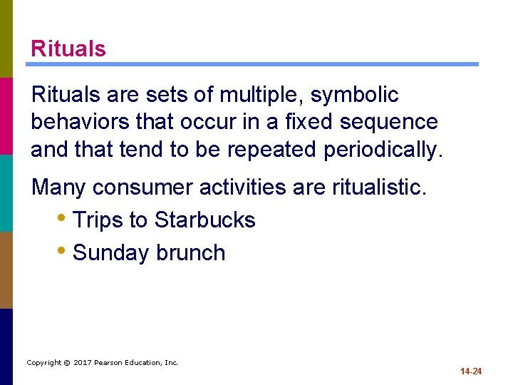 Rituals are sets of multiple, symbolic behaviors that occur in a fixed sequence and