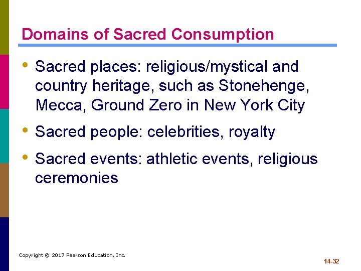 Domains of Sacred Consumption • Sacred places: religious/mystical and country heritage, such as Stonehenge,