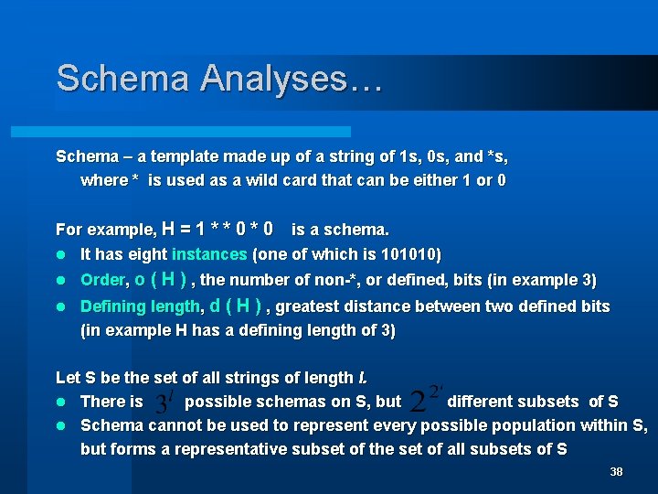 Schema Analyses… Schema – a template made up of a string of 1 s,