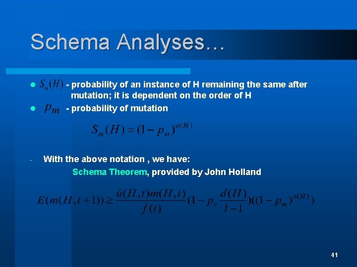 Schema Analyses… l l - - probability of an instance of H remaining the