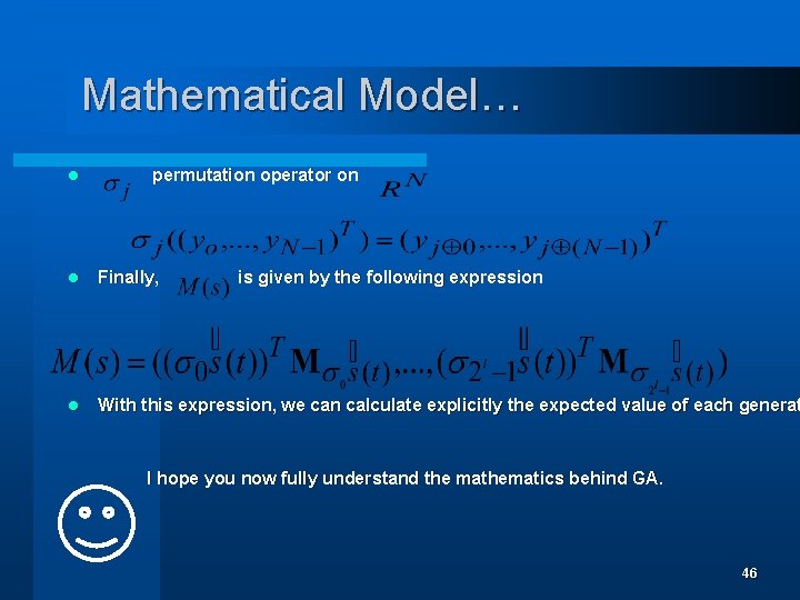 Mathematical Model… l permutation operator on l Finally, is given by the following expression