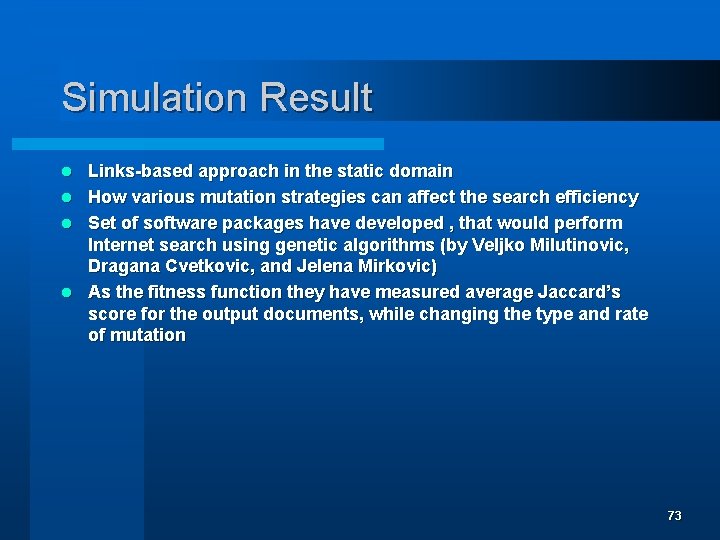 Simulation Result Links-based approach in the static domain l How various mutation strategies can